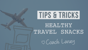 Healthy Snacks to Eat While Travelling