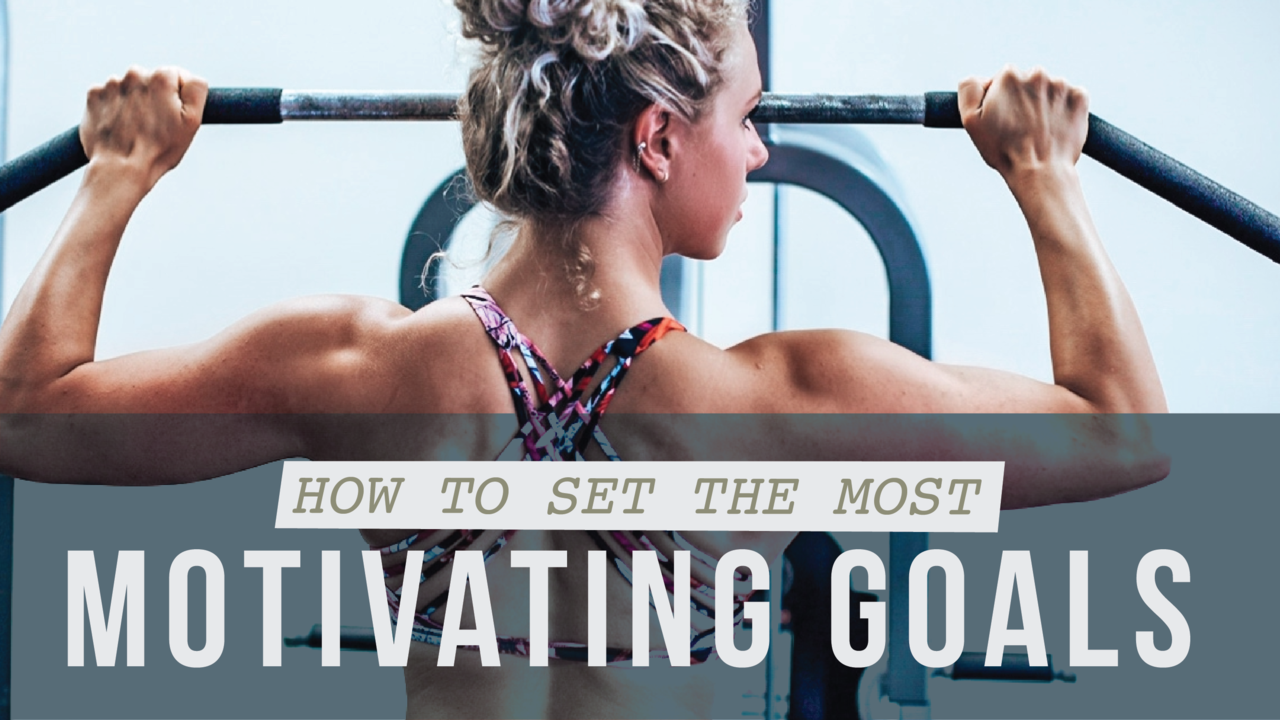 How to Set Motivating Goals (According to Research)