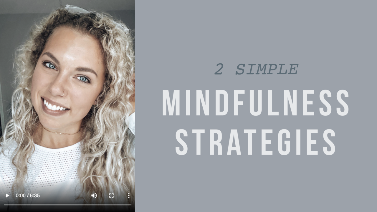 2 Simple Mindfulness Strategies
