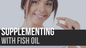 7 Reasons to Take Fish Oil Supplements