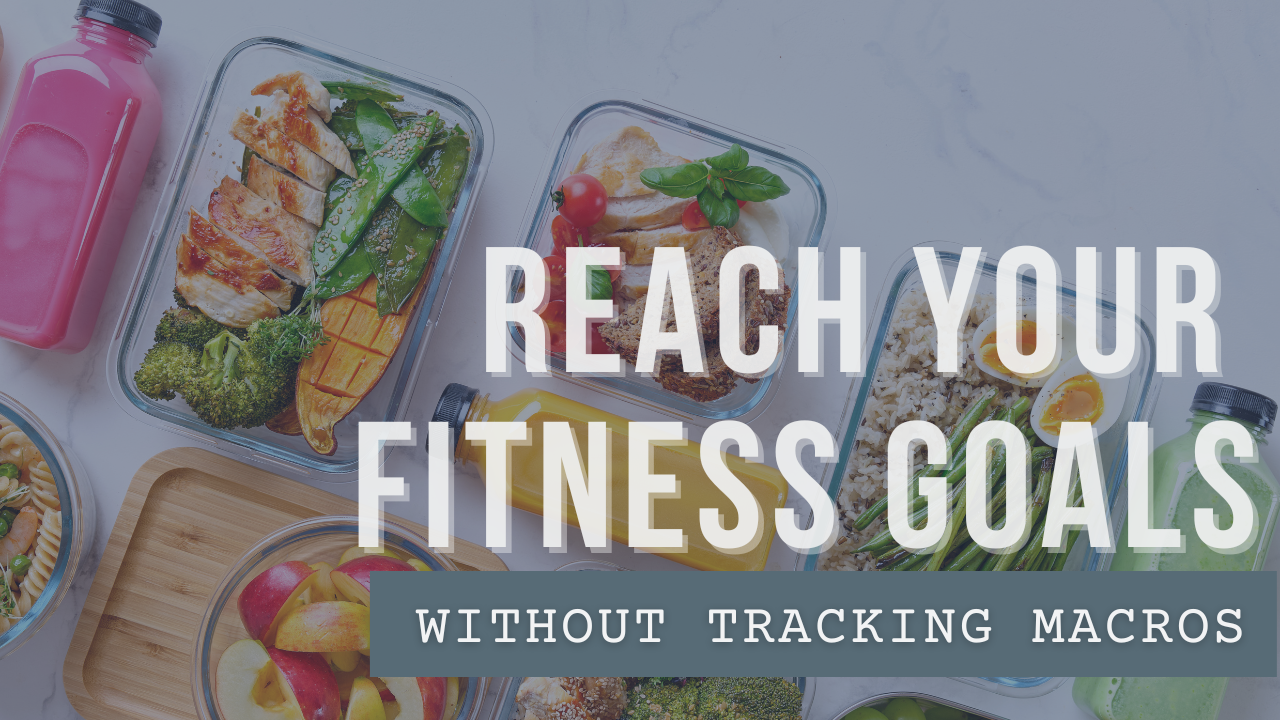 Make Fitness Progress Without Tracking Macros