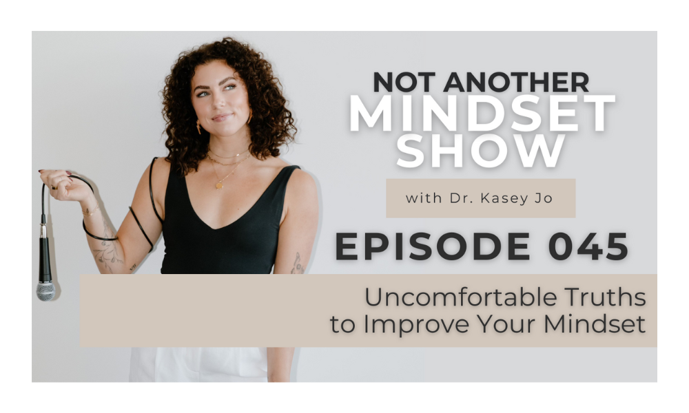 uncomfortable-truths-to-improve-your-mindset